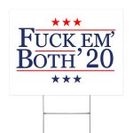 Fuck em both Yard Sign