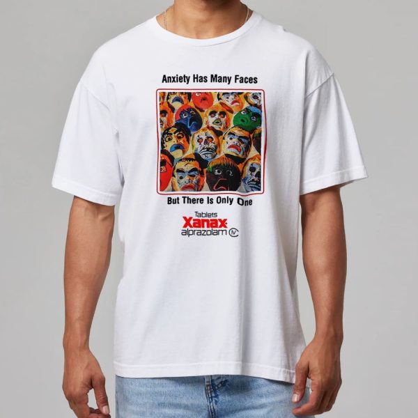 Anxiety Has Many Faces Shirt 9