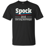 Spock 2016 for President Tee/Hoodie/Tank