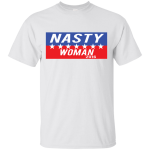 Nasty woman 2016 T-shirt/tank/hoodie