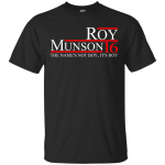 Roy Munson 2016 Tees/Hoodies/Tanks