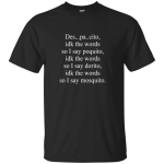 Despacito shirt: despacito idk the words
