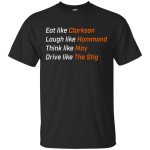 The Grand Tour: Eat like Clarkson Laugh like Hammond shirt, hoodie, sweater
