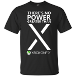 There's No Power Greater Than X shirt, tank