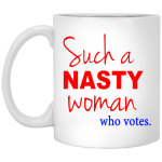 Such a Nasty Woman Mugs
