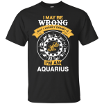 I May Be Wrong But I Highly Doubt It I'm An Aquarius Shirt, Hoodie, Tank