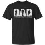 Veteran DAD: The Veteran The Myth The Legend shirt
