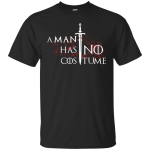 A Man Has No Costume Tee/Hoodie/Tank