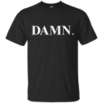 Kendrick Lamar Damn shirt, sweater, tank