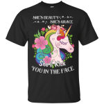 Unicorn: She is beauty she is grace she will punch you in the face shirt, tank