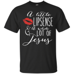 A little Lipsense and a whole lot of Jesus shirt, tank, hoodie