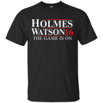 Holmes Watson 2016 Tee/Hoodie/Tank