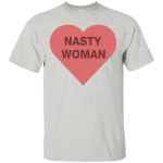 NASTY WOMAN SHIRT, HOODIE, TANK