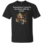 Baby Groot: Sometimes I need to be alone with my music shirt, hoodie, tank