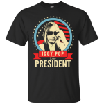 Iggy Pop for President shirt/hoodie/tank top