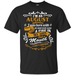 I'm An August Woman I Was Born With My Heart On My Sleeve Shirt, Hoodie, Tank
