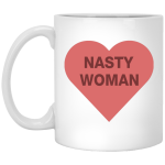 Love Nasty Woman mugs