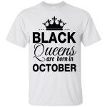 Black Queen are born in October shirt, tank top, hoodie