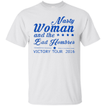 Nasty Woman and the Bad Hombres Shirt, Hoodie, Tank