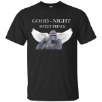 Good Night - Sweet Prince Harambe Shirts/Hoodies