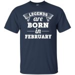 Legends are born in February Shirt, Hoodie, Tank