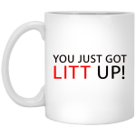 You Just Got Litt Up! mug Louis Litt