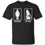 Wonder Woman: Your Wife, My Wife shirt, hoodie, tank