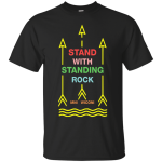 I stand with standing rock, MNI WICONI Shirt
