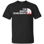 The North Remembers t-shirt/hoodie/tank GOT shirts