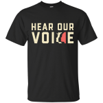 Women's March: Hear our voice shirt