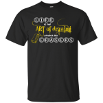 Life is the art of drawing without any erasers shirt