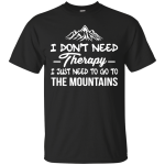 I don't need Therapy, I just need to go to the mountains