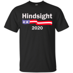 Hindsight 2020 t-shirt, tank, racerback
