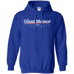 Giant Meteor 16 - Just End It Already t-shirt/hoodie/tank