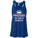Princesses Are Born in March Shirt, Hoodie, Tank