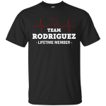 Team Rodriguez lifetime remember shirt, tank top, hoodie