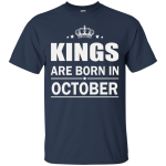 Kings are born in October Shirt, Hoodie, Tank