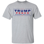 Trump Pence 2016 shirt/hoodies