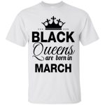 Black Queen are born in March shirt, tank top, hoodie