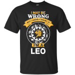 I May Be Wrong But I Highly Doubt It I'm A Leo Shirt, Hoodie, Tank