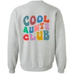 Cool Aunts Club Sweatshirt