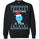 Rick and Morty: Christmas is Pain Sweater, Hoodie, Long Sleeve
