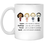 Inspire like Michelle Obama, challenge like Hillary Clinton mugs