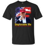 Deplorable Me Trump 2016 Tee/Hoodie/Tank