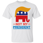 Not My President Shirt, Hoodie, Tank