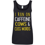 I run on caffeine Cows and cuss words shirt, sweater, tank
