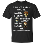 Vampire Diary: I Want A Man Who Is Sweet Like Stefan Shirt, Sweater