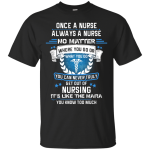 One a nurse always a nurse no matter where you go shirt, hoodie, tank