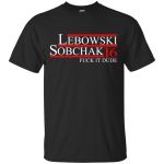 Lebowski Sobchak 2016 Tee/Hoodie/Tank