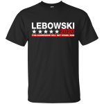 Lebowski 2020 for President Shirt, Hoodie, Tank